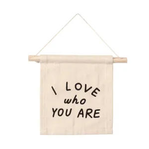 I Love Who You Are Hang Sign by Imani Collective